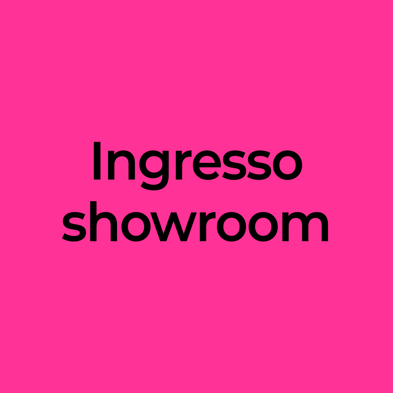 ingresso showroom